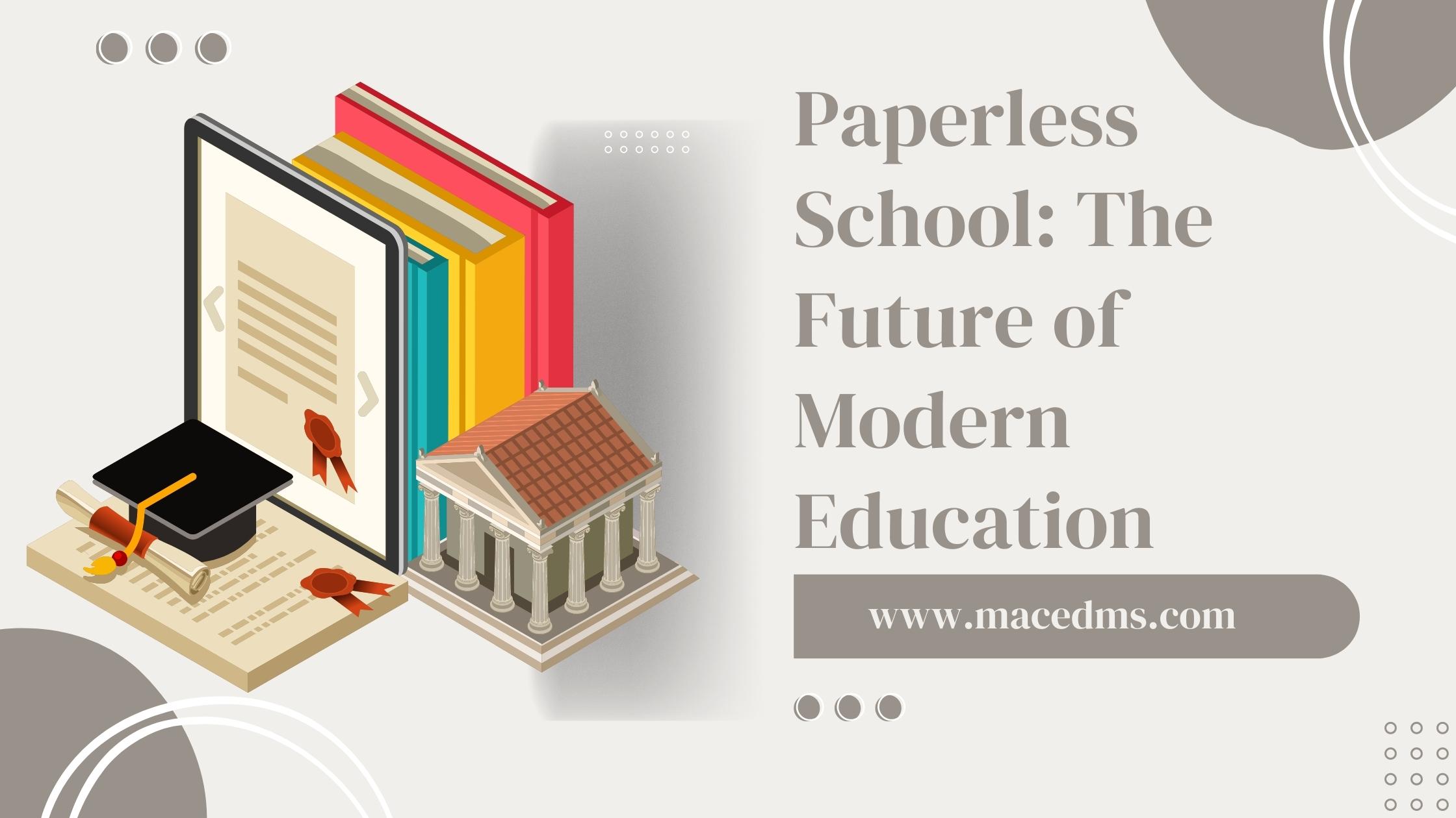 Paperless School: The Future of Modern Education